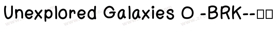 Unexplored Galaxies O -BRK-字体转换